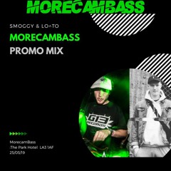 SMOGGY & LO^TO - MorecamBass Promo Mix