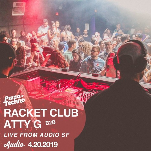 Atty G b2b Racket Club - LIVE G-HOUSE SET from Pizza and Techno at Audio San Francisco 4.20.19