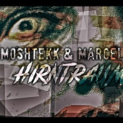 MoshTekk & Marcel Klix - HIRNTRAUMA (Extended Mix)