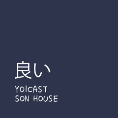 yoicast - son house