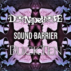 Don Peyote & BuckTen - Sound Barrier