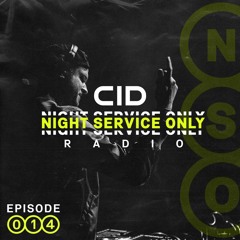 CID Presents: Night Service Only Radio: Episode 014