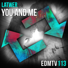 Latwer - You And Me