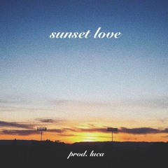 sunset love (prod. luca)