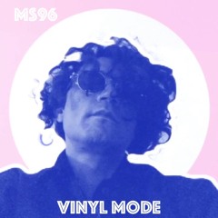 MS 96 - Vinyl Mode (Extended Set)