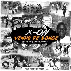 Venho de Longe (com. Mr. Fleezow) [Prod. por Kulla On Tha Track]