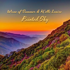 Painted Sky (Wane of Summer & M'elle Louise)