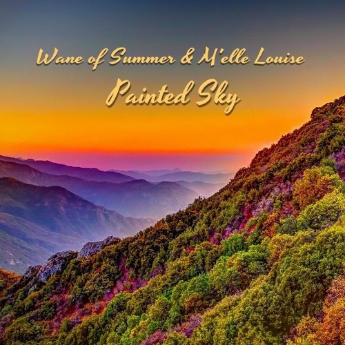 Painted Sky (Wane of Summer & M'elle Louise)