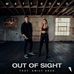 Matt Komo - Out of Sight ft. Emily Zeck