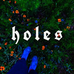 holes (prod. pandrs)