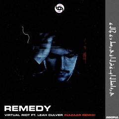 Virtual Riot - Remedy (ft. Leah Culver) [NAZAAR REMIX]