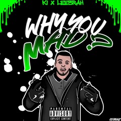 Why You Mad (Prod.Leebrah)