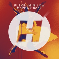 FlexB, MiniLow - Move My Body