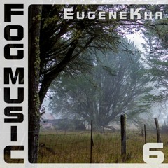 Wood In The Fog (Part 1)[Fog Music 6 | Aural Films, 2014]