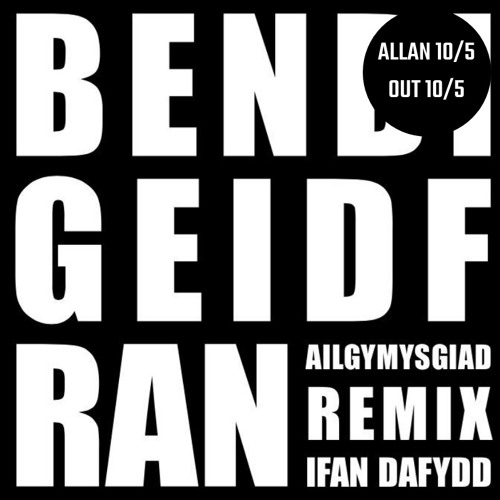 Lleuwen & Ifan Dafydd- Bendigeidfran (Ailgymysgiad Ifan Dafydd Remix)