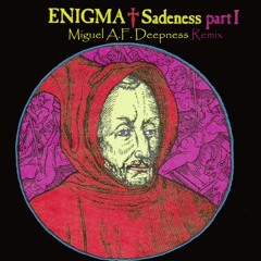 Enigma - Sadeness (Miguel A.F. Remix)[FREE DOWNLOAD]