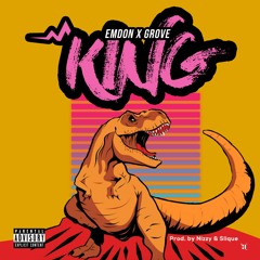 KING ft Grove [Prod. By Nizzy & Slique]