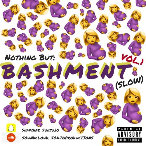 @JonjoWasHere. Slow Bashment Mix Vol 1 (Condom Not Included)