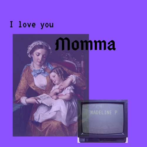 I Love You Momma By Firstmaddy I Love You Momma By Firstmaddy