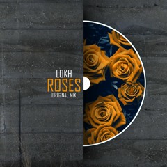 LOKH - Roses (EXTENDED)