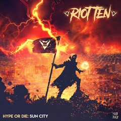 HYPE OR DIE: SUN CITY EP [OUT NOW]