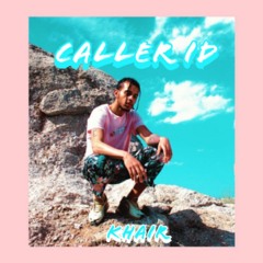 Khair - Caller ID