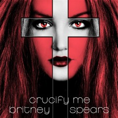Britney Spears - Crucify Me (Blackout Era Demo)