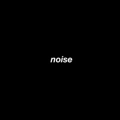 Noise