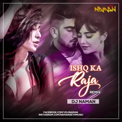Ishq Ka Raja - Moombahton Mix | DJ Naman Seth