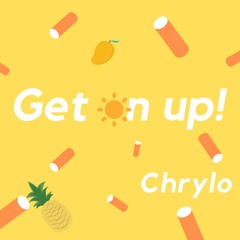 Get on up! - Chrylo ft Urban Shokker