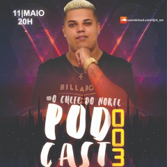 PODCAST 003 [ DJ RD ] #CHEFE #DO #NORTE - [ PIKE DE SÃO MATEUS ]