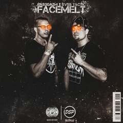 Bassgazm X Bvss Tactic - Facemelt (Rough Records x DSP Exclusive)
