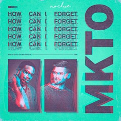MKTO - How Can I Forget (noclue? Remix)