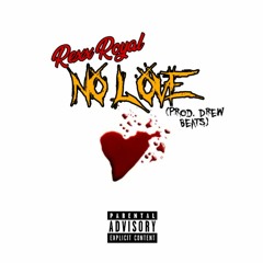 NO LOVE (Prod. By Drew Beats)