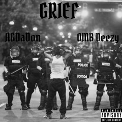 Grief (ft OMB Deezy) (Prod. CorMill)