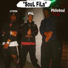 SouL FiLa (feat Philo$oul and 1700K)