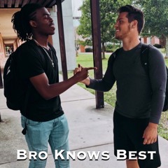 Bro Knows Best (feat. Datkid Chris)