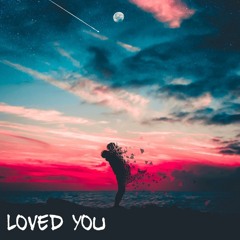 Caerus - Loved You (mastered)