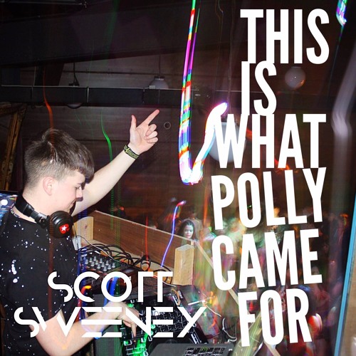 This Is What Polly Came For (MASHUP) - Scott Sweeney