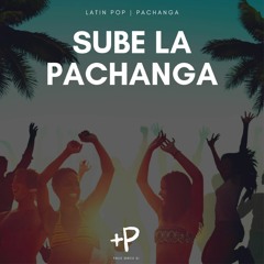 Sube La Pachanga | Paolo Garcia Dj