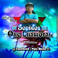 SONIDOS QUE ENAMORAN VOL.01 ( FELIPE MARIN DJ