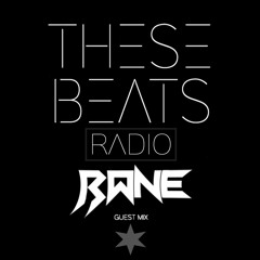 These Beats Radio 7 | RANE Guest Mix