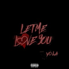 Yola - Let Me Love You