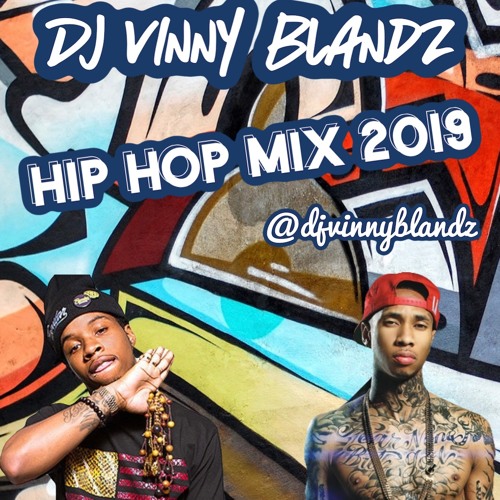 Stream Hip Hop Mix 2019 by DJ Vinny Blandz Listen online for free on