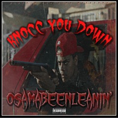 "KNOCC YOU DOWN"