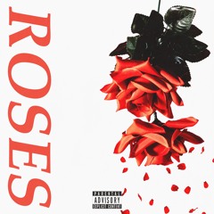 Roses (ft. Goof San)