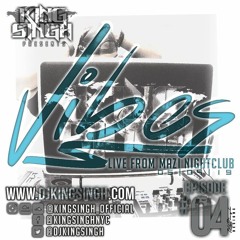 VIBES ep.04 | KING SINGH (Live from Mazi Nightclub, NY)