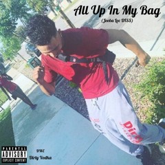 All Up In My Bag (Jooba Loc DISS)