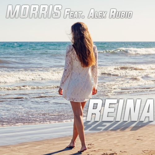 Morris Feat. Alex Rubio - Reina