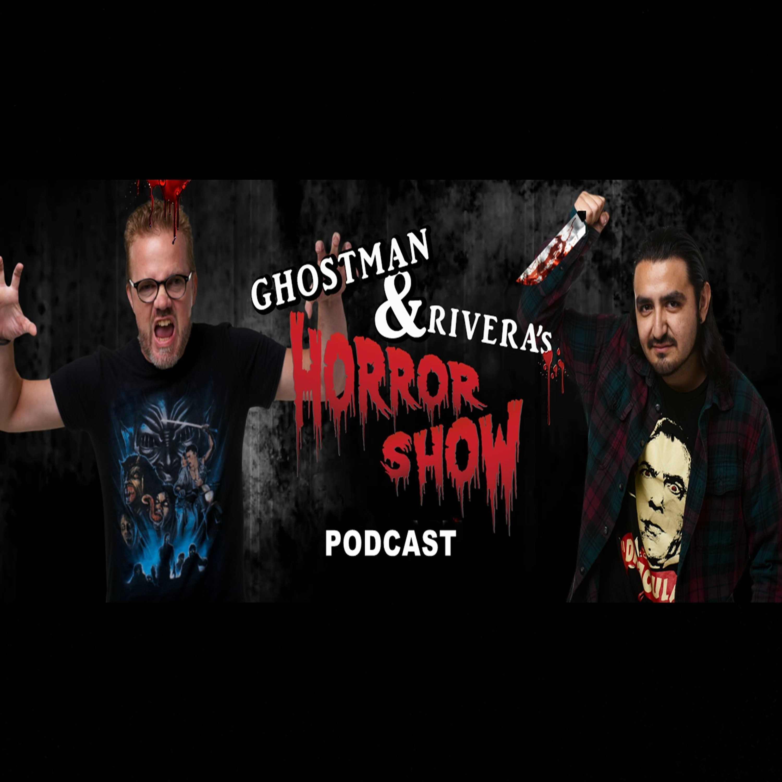 Ghostman & Rivera\'s HORROR SHOW Podcast